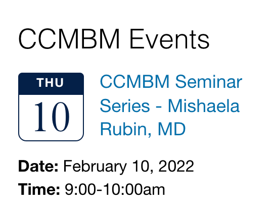 CCMBM Seminar Speaker Mishaela Rubin to Speak on Thursday, February 10, from 9:00-10:00am.